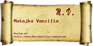 Matejka Vaszilia névjegykártya